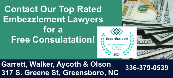 Embezzlement lawyer, embezzlement attorney, embezzlement lawyer greensboro, embezzlement attorney greensboro