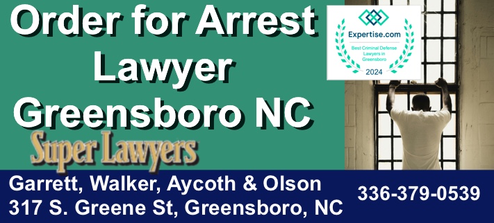 Order for arrest greensboro nc, order for arrest, order for arrest attorney, ofa lawyer, ofa attorney