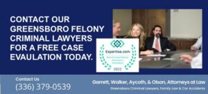 Greensboro felony criminal defense lawyer at Garrett, Walker, Aycoth & Olson