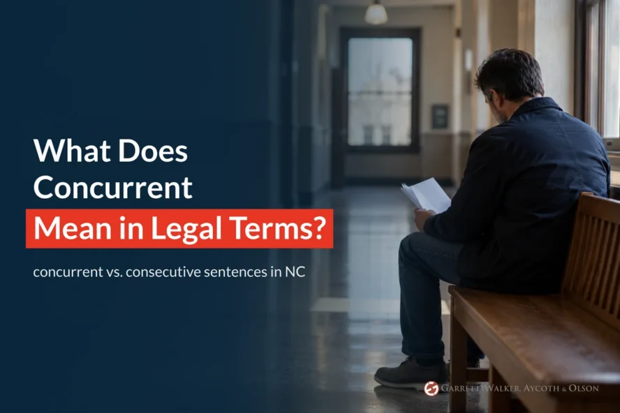 What Does Concurrent Mean in Legal Terms? NC Sentences